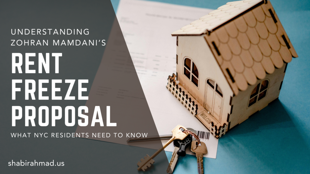 Understanding Zohran Mamdani’s Rent Freeze Proposal: What NYC Residents Need to Know